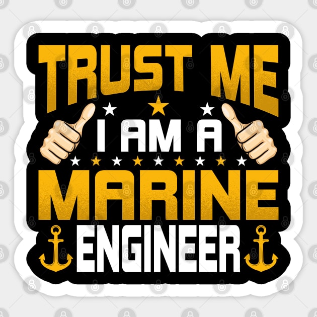 I'm a Marine Engineering - Funny Marine Engineering Engineer Sticker by Pizzan